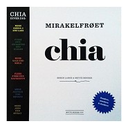 Mirakelfrøet chia bog - Forfatter: Søren Lange & Mette Bender